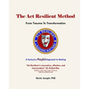 The Act Resilient Method: From Trauma to Transformation - Paperback