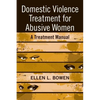 Domestic Violence Treatment for Abusive Women: A Treatment Manual - Paperback