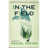 In the Field a Novel - Paperback