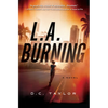 L.A. Burning - Hardcover