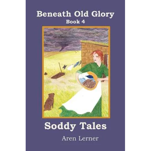 Soddy Tales (Beneath Old Glory: Book 4) - Paperback