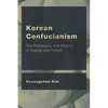 Korean Confucianism: The Philosophy and Politics of Toegye and Yulgok - Paperback