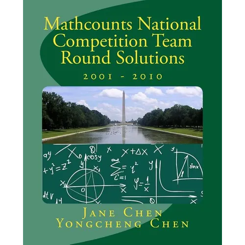 Mathcounts National Competition Team Round Solutions 2001 to 2010 - Paperback