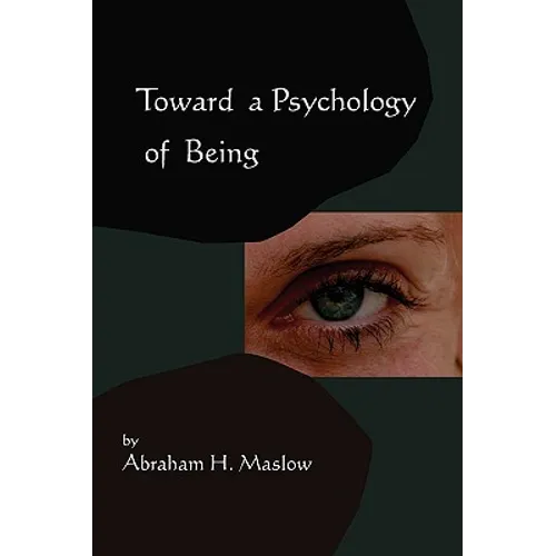 Toward A Psychology of Being-Reprint of 1962 Edition First Edition - Paperback
