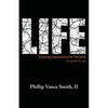 Life: Learning Instructions for Everyone...in Prison & Out - Paperback