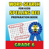 Word Search For Kids Spelling Bee Preparation Book Grade 6: 6th Grade Spelling Workbook Fun Puzzle Book Sixth Grade Teacher Student Class Homeschool - Paperback