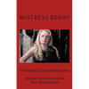 The Male Chastity Revolution: Women Taking Control of Their Relationships - Paperback
