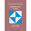 Personality Types: A Systems Science Explanation - Paperback