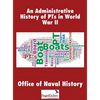 An Administrative History of Pts in World War II - Hardcover
