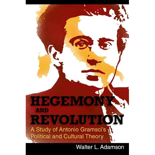 Hegemony and Revolution: Antonio Gramsci's Political and Cultural Theory - Paperback