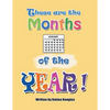 These Are the Months of the Year!: These Are the 12 Months of the Year! - Paperback