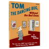 Tom the Dancing Bug Without the Bad Ones - Paperback