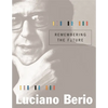 Remembering the Future - Hardcover