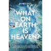 What on Earth Is Heaven? - Paperback