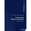 Professional Military Education: A Cross-Cultural Survey - Hardcover