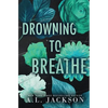 Drowning to Breathe (Special Edition Paperback) - Paperback