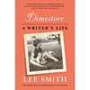 Dimestore: A Writer's Life - Paperback