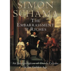 The Embarrassment of Riches: An Interpretation of Dutch Culture in the Golden Age - Paperback