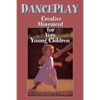 DancePlay: Creative Movement for Very Young Children - Paperback