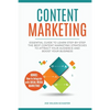 Content Marketing: Essential Guide to Learn Step-by-Step the Best Content Marketing Strategies to Attract your Audience and Boost Your Business - Paperback