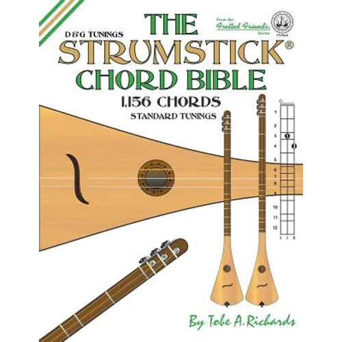 The Strumstick Chord Bible: D & G Standard Tunings 1,156 Chords - Paperback