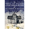 The Small Icy Village of Gatsbahlburg, and the Blossom of an Ocean - Paperback