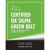 The ASQ Certified Six Sigma Green Belt Study Guide - Paperback