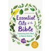 Essential Oils of the Bible: Connecting God's Word to Natural Healing - Paperback