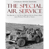 The Special Air Service: The History of the Secret British Special Forces Unit from World War II to Today - Paperback