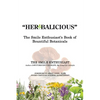 "Herbalicious": The Smile Enthusiast's Book of Bountiful Botanicals - Paperback