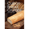 Cuban Bread Crumbs - Paperback