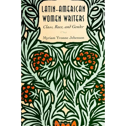 Latin-American Women Writers: Class, Race, and Gender - Paperback