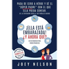 ¡Ella está embarazada! ¿Y ahora qué? Guía de embarazo para padres primerizos: Pasa de cero a héroe y sé el "súper padre" con el que ella pueda contar. - Paperback