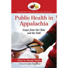 Public Health in Appalachia: Essays from the Clinic and the Field - Paperback