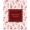 Meditation Journal: Daily Mindfulness Planner, Life Meditations Practice Record Book, Writing Prompt Log, Gift, Every Day Tracker, Notebook - Paperback
