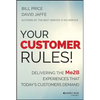 Your Customer Rules!: Delivering the Me2b Experiences That Today's Customers Demand - Hardcover