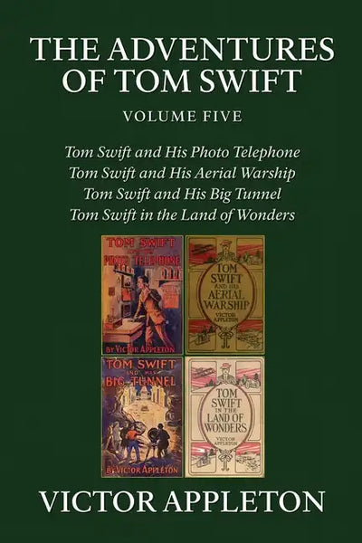 The Adventures of Tom Swift, Vol. 5: Four Complete Novels - Paperback