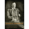 Teddy's Tantrum: John D. Weaver and the Exoneration of the 25th Infantry, A Case Study in Empire and Narrative - Paperback