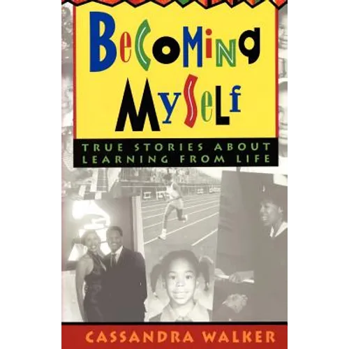 Becoming Myself: True stories about learning from life - Paperback