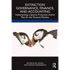 Extinction Governance, Finance and Accounting: Implementing a Species Protection Action Plan for the Financial Markets - Paperback