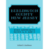 Burlington County, New Jersey Deed Abstracts, Books A, B and C - Paperback