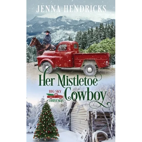 Her Mistletoe Cowboy: Clean & Wholesome Christmas Cowboy Romance - Paperback
