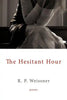The Hesitant Hour: Poems - Paperback