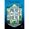 Here, and Only Here - Hardcover