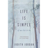 Life Is Simple: if we let it be: Daily Inspiraton for Living Simply - Paperback