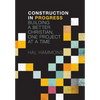 Construction in Progress - Paperback