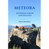 Meteora. Between Earth and Heaven - Paperback