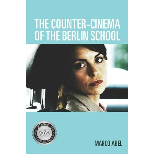 The Counter-Cinema of the Berlin School - Paperback