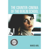 The Counter-Cinema of the Berlin School - Paperback