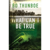 What Can't Be True - Paperback